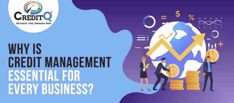 Why is Credit Management Essential for Every Business?