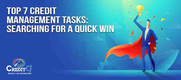 Top 7 Credit Management Tasks: Searching for A Quick Win