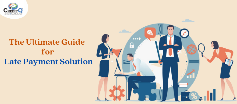 The Ultimate Guide for Late Payment Solution
