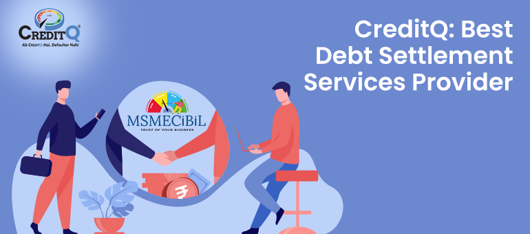 CreditQ: Best Debt Settlement Services Provider