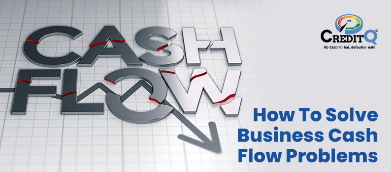 How To Solve Business Cash Flow Problems?