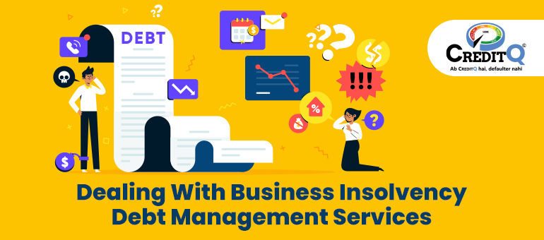 Dealing With Business Insolvency – Debt Management Services
