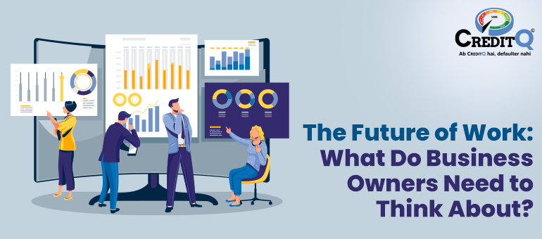The Future of Work: What Do Business Owners Need to Think About?