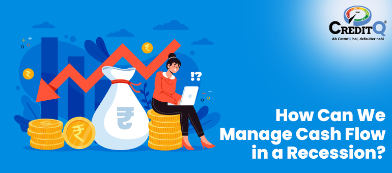 How can we manage cash flow in a recession?