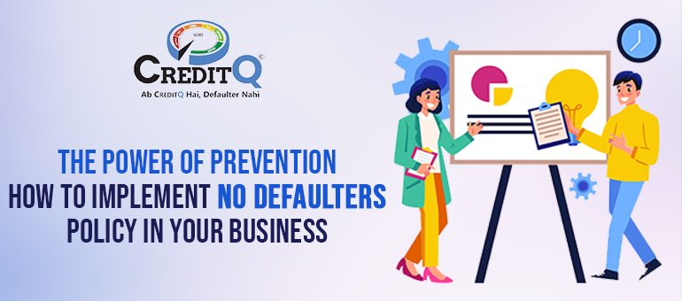 The Power of Prevention: How to Implement No Defaulters Policy in Your Business