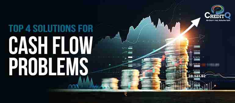 Top 4 Solutions for Cash Flow Problems