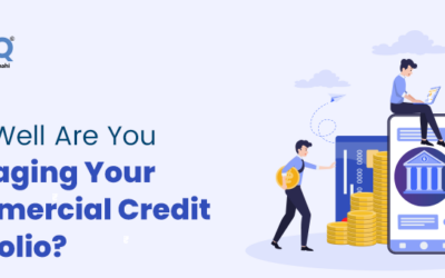 How Well Are You Managing Your Commercial Credit Portfolio?