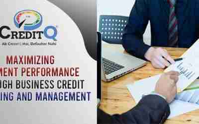 Maximizing Payment Performance through Business Credit Reporting and Management