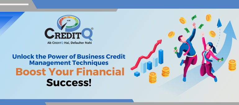 Unlock the Power of Business Credit Management Techniques: Boost Your Financial Success!