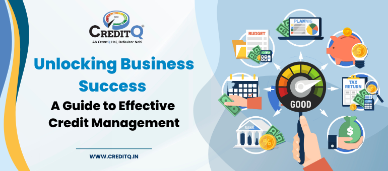 Unlocking Business Success: A Guide to Effective Credit Management