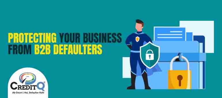 Protecting Your Business from B2B Defaulters