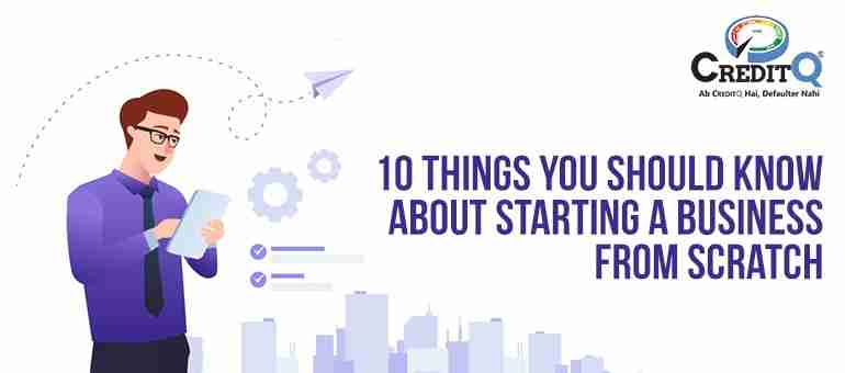 10 Things You Should Know About Starting a Business from Scratch