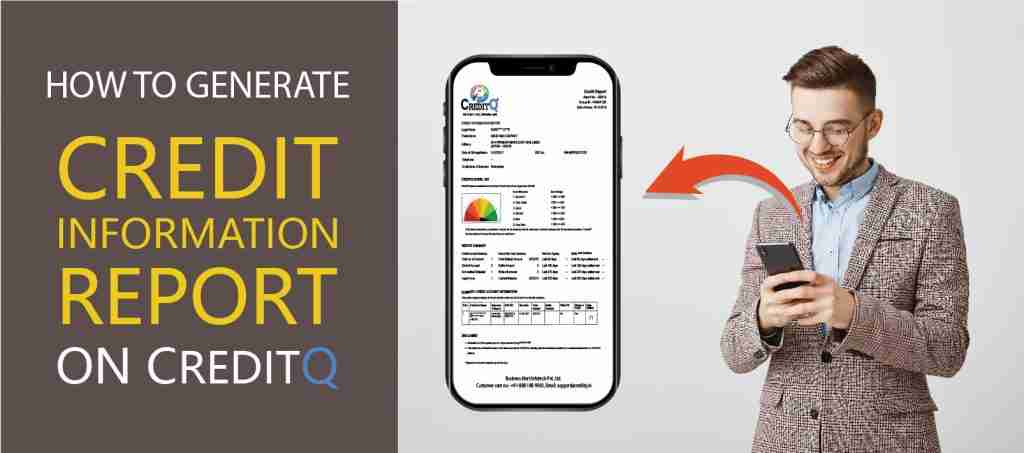 How to Generate Credit Information Report on CreditQ