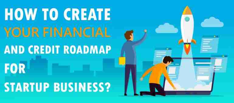 How to Create Your Financial and Credit Roadmap?