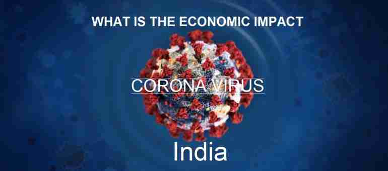 What is the Economic Impact of Corona Virus in India?