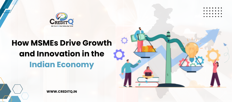 How MSMEs Drive Growth and Innovation in the Indian Economy