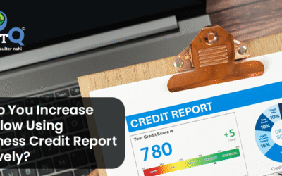 How Do You Increase Cash Flow Using a Business Credit Report Effectively?
