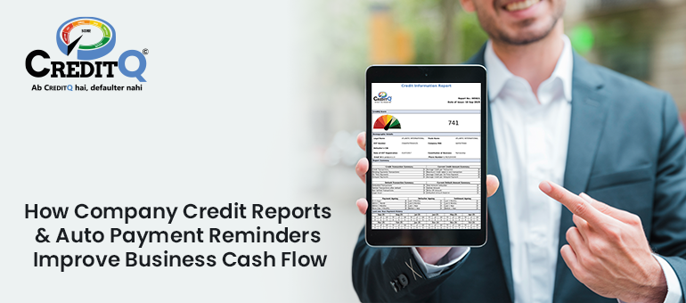 How Company Credit Reports and Auto Payment Reminders Improve Business Cash Flow